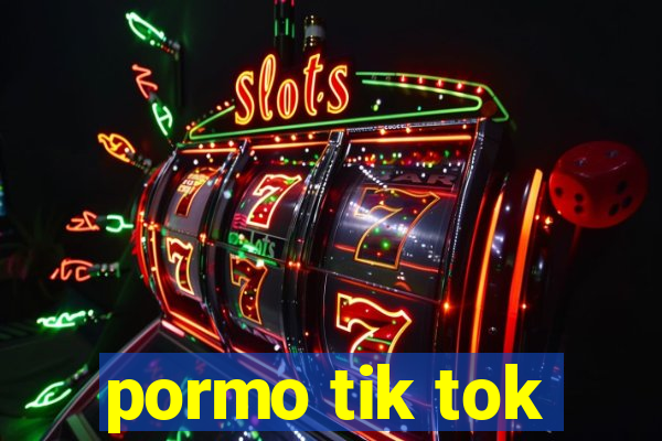 pormo tik tok